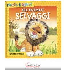 GLI ANIMALI SELVAGGI