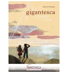 LA GIGANTESCA PICCOLA COSA N.E