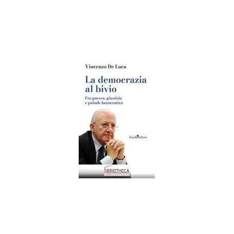 LA DEMOCRAZIA AL BIVIO