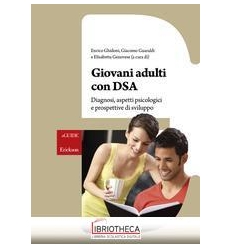 GIOVANI ADULTI CON DSA. DIAGNOSI ASPETTI PSICOLOGICI