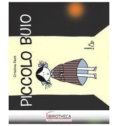 PICCOLO BUIO. EDIZ. ILLUSTRATA