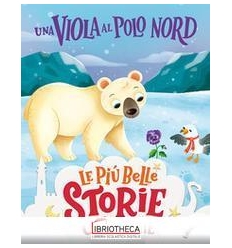 BELLE STORIE UNA VIOLA AL POLO NORD