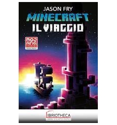 MINECRAFT. IL VIAGGIO