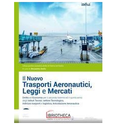 NUOVO TRASPORTI AERONAUTICI LEGGI E MERCATI ED. MISTA