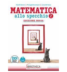 MATEMATICA ALLO SPECCHIO ED. ROSSA 2 ED. MISTA