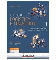 CORSO DI LOGISTICA E TRASPORTI N.E. 1 ED. MISTA