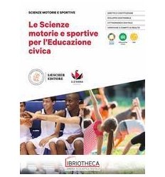 SCIENZE MOTORIE E SPORTIVE PER L'EDUCAZIONE CIVICA ED. MISTA