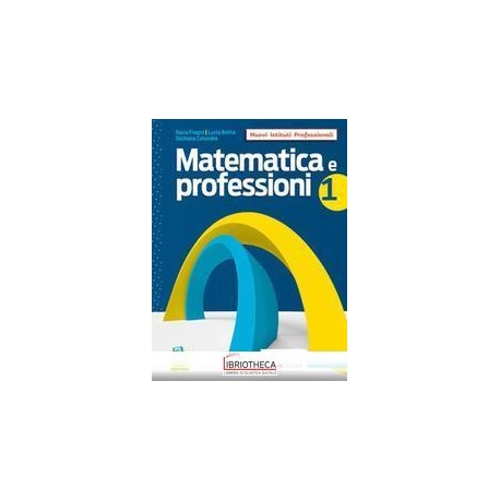 MATEMATICA E PROFESSIONI 1 ED. MISTA