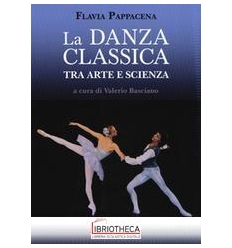 LA DANZA CLASSICA TRA ARTE E SCIENZA N.E.