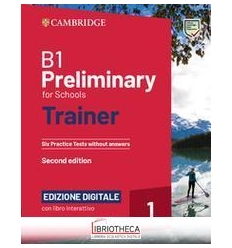 PRELIMINARY FOR SCHOOLS TRAINER ED. DIGITALE B1 ED. MISTA