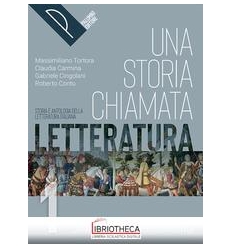 UNA STORIA CHIAMATA LETTERATURA 1 ED. MISTA