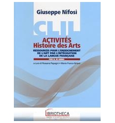 CLIL ACTIVITÉS. HISTOIRE DES ARTS. PER LA 3ª CLASSE