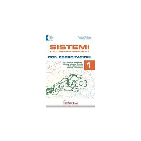 SISTEMI E AUTOMAZIONE INDUSTRIALE CON ESERCITAZIONI 1 ED. MISTA