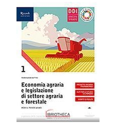 ECONOMIA AGRARIA E LEGISLAZIONE DI SETTORE AGRARIA E FORESTALE 1 ED. MISTA