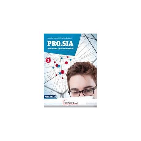 PRO SIA INFORMATICA E PROCESSI AZIENDALI 3 ED. MISTA