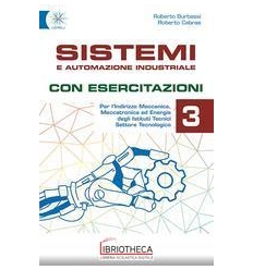 SISTEMI E AUTOMAZIONE INDUSTRIALE CON ESERCITAZIONI 3 ED. MISTA