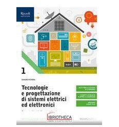 TECNOLOGIE E PROGETTAZIONE DI SISTEMI ELETTRICI ED ELETTRONICI 1 ED. MISTA