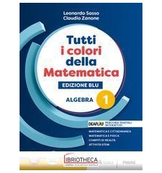 TUTTI I COLORI DELLA MATEMATICA ED. BLU 1 ED. MISTA