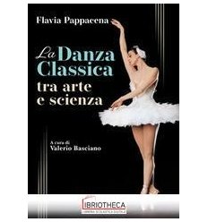 LA DANZA CLASSICA TRA ARTE E S