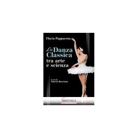 DANZA CLASSICA TRA ARTE E SCIENZA N.E.