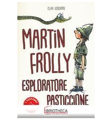 MARTIN FROLLY. ESPLORATORE PASTICCIONE