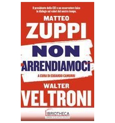 NON ARRENDIAMOCI