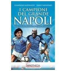 I CAMPIONI DEL GRANDE NAPOLI