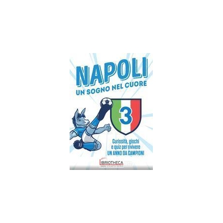 NAPOLI. UN SOGNO NEL CUORE