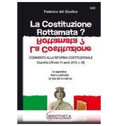 LA COSTITUZIONE ROTTAMATA?