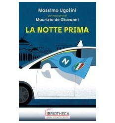 LA NOTTE PRIMA