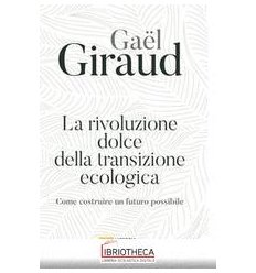 La rivoluzione dolce della transizione e