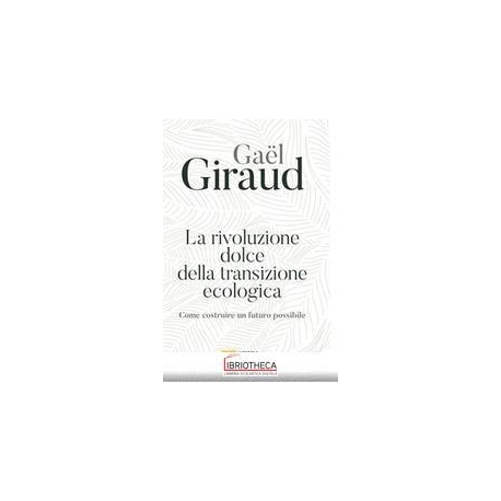 La rivoluzione dolce della transizione e