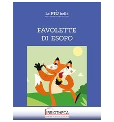 PIU BELLE FAVOLETTE DI ESOPO