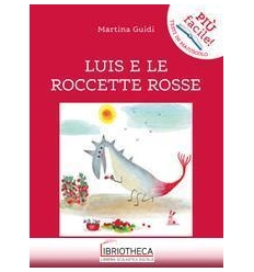 LUIS E LE ROCCETTE ROSSE