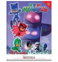 PJ MASKS. SUPER ADESIVI. EDIZ. A COLORI