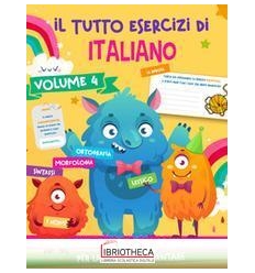 IL TUTTO ESERCIZI DI ITALIANO 4