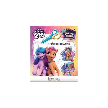 MY LITTLE PONY MAGICHE CREAZIONI