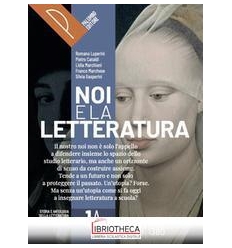 NOI E LA LETTERATURA 1 ED. MISTA