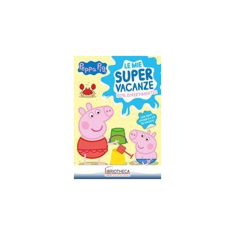 LE MIE SUPER VACANZE PEPPA PIG