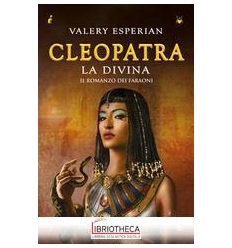 CLEOPATRA. LA DIVINA