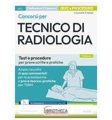 CONCORSO PER TECNICI DI RADIOLOGIA. RACCOLTA DI QUIZ