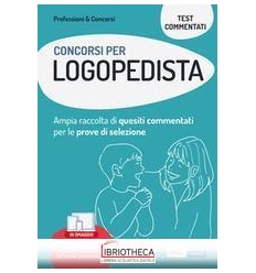 LOGOPEDISTA TEST COMMENTATI E PROVE