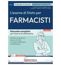 L'ESAME DI STATO PER FARMACISTI. MANUALE DI PREPARAZ