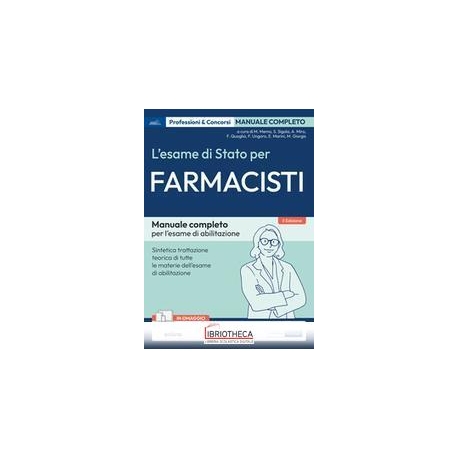 L'ESAME DI STATO PER FARMACISTI. MANUALE DI PREPARAZ