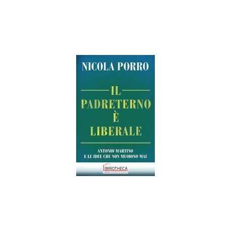 IL PADRETERNO È LIBERALE