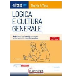 EDITEST. LOGICA E CULTURA GENERALE. TEORIA & TEST. N