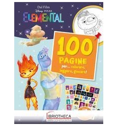 ELEMENTAL 100 PAGINE PER... COLORARE, LEGGERE, GIOCA