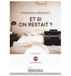 ET SI ON RESTAIT?