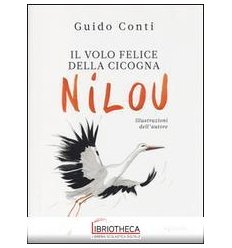 IL VOLO FELICE DELLA CICOGNA NILOU