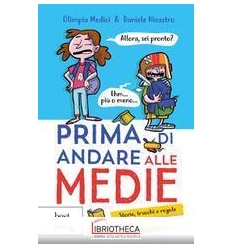 PRIMA DI ANDARE ALLE MEDIE